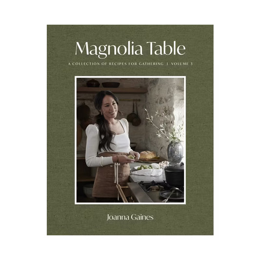 Magnolia Table, Vol 3 - by Joanna Gaines (Hardcover)